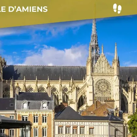 Le Cormont - Cathedral View Centre Comfort Amiens